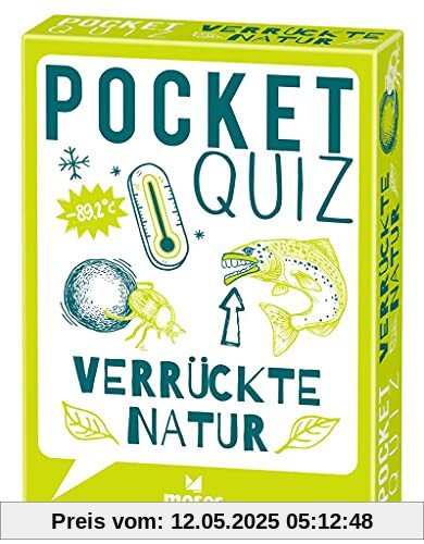 Moses. Pocket Quiz Verrückte Natur | Das Wissensspiel mit 150 Fragen für Freunde kurioser Naturfakten | Für Kinder ab 12 Jahren und Erwachsene Moses. Pocket Quiz Verrückte Natur | Das Wissensspiel mit 150 Fragen für Freunde kurioser Naturfakten | Für Kinder ab 12 Jahren und Erwachsene