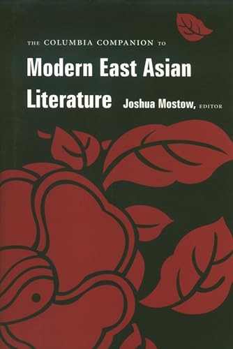 The Columbia Companion to Modern East Asian Literature The Columbia Companion to Modern East Asian Literature