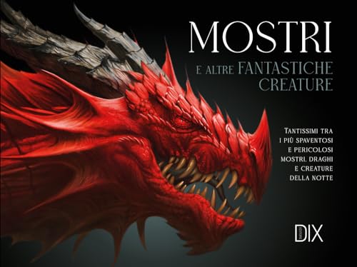 Mostri e altre fantastiche creature Mostri e altre fantastiche creature von Dix