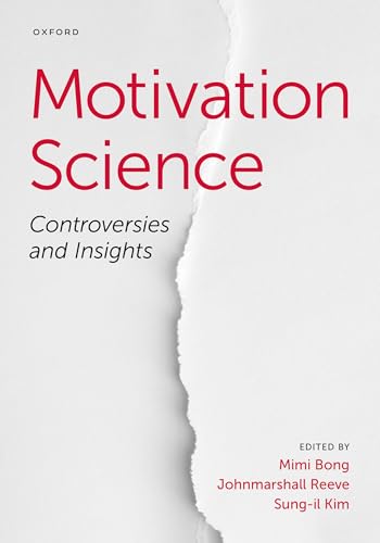 Motivation Science: Controversies and Insights