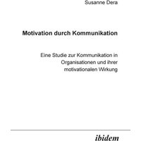 Dera, S: Motivation durch Kommunikation. Eine Studie zur Kom