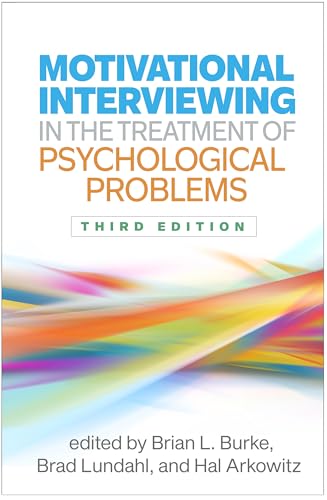 Motivational Interviewing in the Treatment of Psychological Problems (Applications of Motivational Interviewing) von Guilford Press