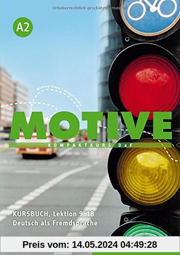 Motive A2: Kompaktkurs DaF.Deutsch als Fremdsprache / Kursbuch, Lektion 9-18
