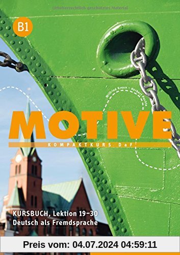 Motive B1: Kompaktkurs DaF.Deutsch als Fremdsprache / Kursbuch,  Lektion 19-30