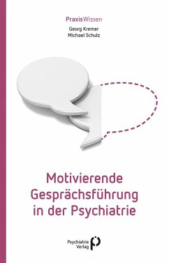 Motivierende Gesprächsführung in der Psychiatrie von Psychiatrie-Verlag