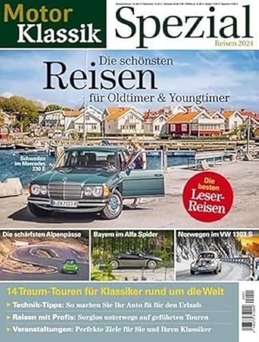 Motor Klassik Spezial - 01/2024: Die schönsten Reisen für Oldtimer & Youngtimer