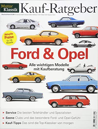 MotorKlassik Kauf-Ratgeber - Ford/Opel: Alle wichtigen Modelle mit Kaufberatung. Aktuelle Preise für 170 Modelle