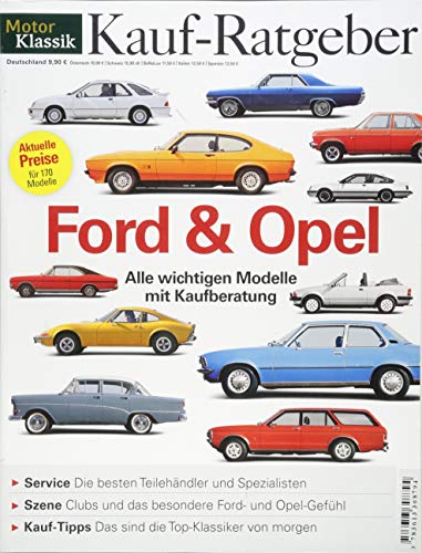 MotorKlassik Kauf-Ratgeber - Ford/Opel: Alle wichtigen Modelle mit Kaufberatung. Aktuelle Preise für 170 Modelle MotorKlassik Kauf-Ratgeber - Ford/Opel: Alle wichtigen Modelle mit Kaufberatung. Aktuelle Preise für 170 Modelle
