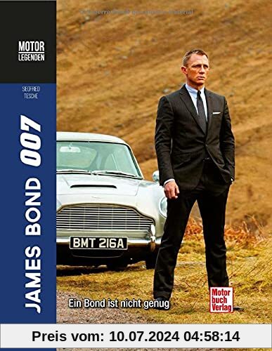 Motorlegenden James Bond 007: Ein Bond ist nicht genug