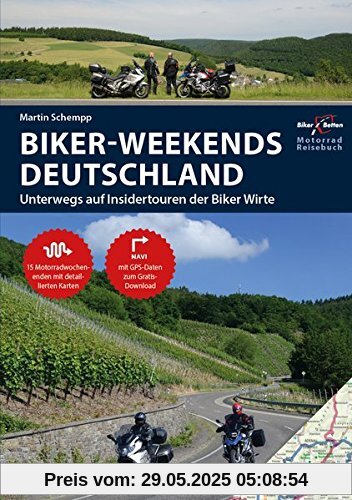 Motorrad Reiseführer Biker Weekends Deutschland: Unterwegs auf den Insidertouren der Biker-Wirte