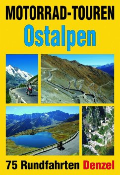 Motorrad-Touren Ostalpen von Denzel-Verlag