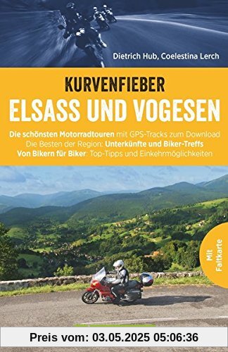 Motorradführer im Taschenformat: Bruckmanns Motorradführer Elsass. Touren – Karten – Tipps. Das aktualisierte Tourenbuch mit Faltkarte im handlichen Format für den Tankrucksack.
