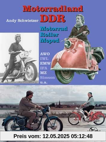 Motorradland DDR: Motorrad, Moped, Roller