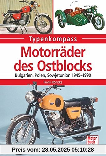 Motorräder des Ostblocks: Bulgarien, Polen, Sowjetunion 1945-1990 (Typenkompass)