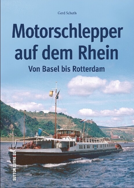 Motorschlepper auf dem Rhein von Sutton Verlag GmbH