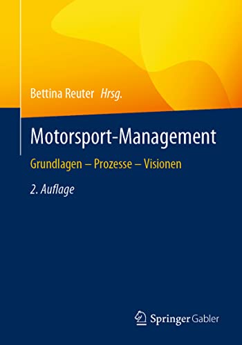 Motorsport-Management: Grundlagen – Prozesse – Visionen