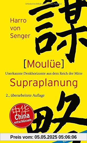 Moulüe - Supraplanung: Unerkannte Denkhorizonte aus dem Reich der Mitte