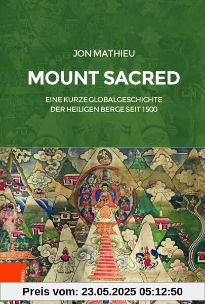 Mount Sacred: Eine kurze Globalgeschichte der heiligen Berge seit 1500