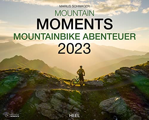 Mountain Moments Mountain Bike Abenteuer 2023: Spektakuläre Aufnahmen vor unglaublicher Kulisse von Heel Verlag