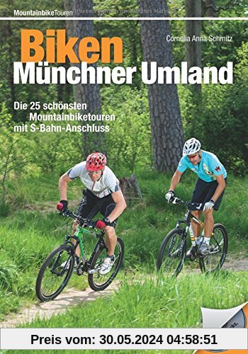 Mountainbike München: Biken im Münchner Umland und Isarradweg. Die 25 schönsten Mountainbiketouren mit S-Bahn-Anschluss. MTB Touren Bayern inkl. GPS-Tracks und Roadbooks!