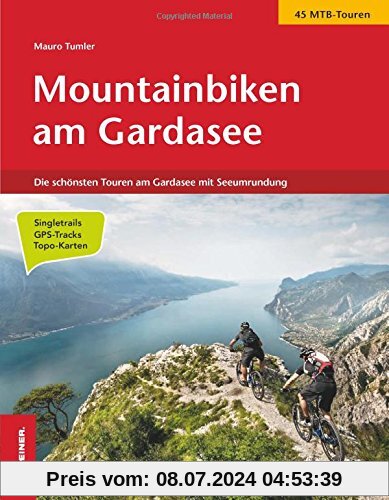 Mountainbiken am Gardasee: Die schönsten Touren am Gardasee mit Seeumrundung in 4 Tagen