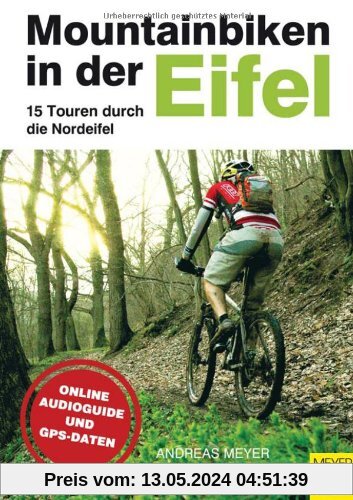 Mountainbiken in der Eifel - 15 Touren durch die Nordeifel