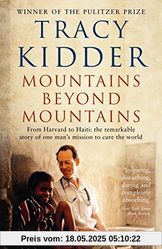 Mountains Beyond Mountains: One Doctor's Quest to Heal the World
