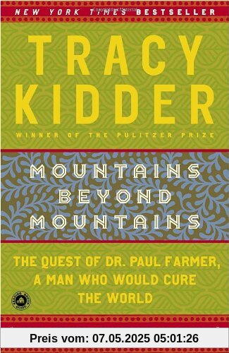 Mountains Beyond Mountains: The Quest of Dr. Paul Farmer, a Man Who Would Cure the World