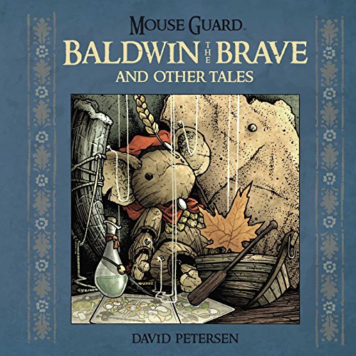 Mouse Guard: Baldwin the Brave and Other Tales von Archaia