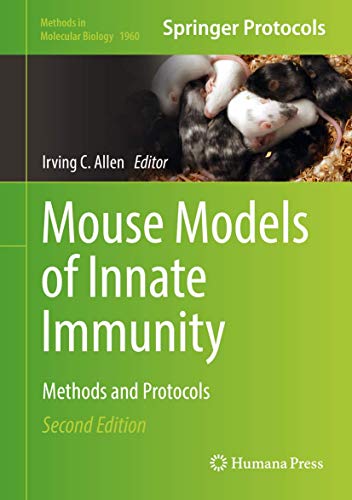 Mouse Models of Innate Immunity: Methods and Protocols (Methods in Molecular Biology, 1960, Band 1960) von Humana