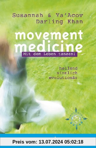 Movement Medicine: Mit dem Leben tanzen!