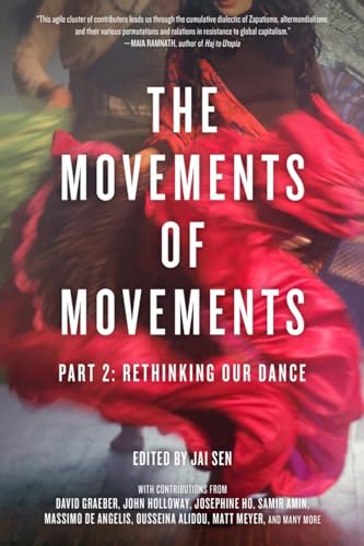 Movements of Movements: Part 2: Rethinking Our Dance (Openworld's Challenging Empires, 5) von PM Press