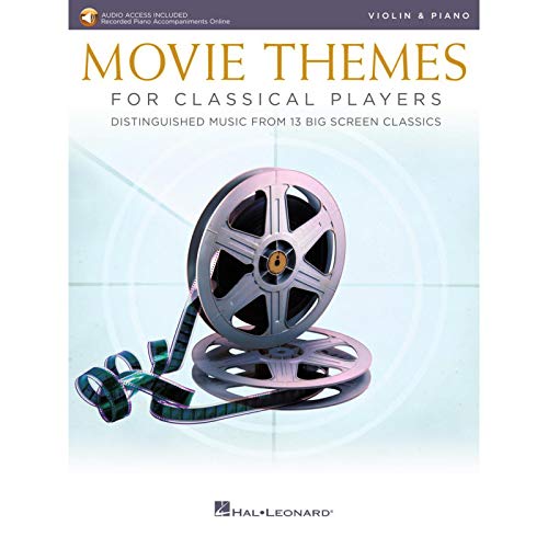 Movie Themes for Classical Players - Violin and Piano: With Online Audio of Piano Accompaniments: Violin; With Online Audio of Piano Accompaniments Movie Themes for Classical Players - Violin and Piano: With Online Audio of Piano Accompaniments: Violin; With Online Audio of Piano Accompaniments