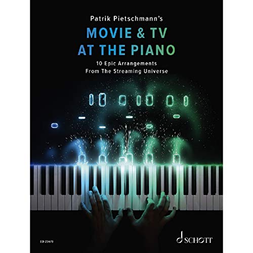 Movie & TV At The Piano: 10 Epic Arrangements From The Streaming Universe. Klavier. von Schott Music