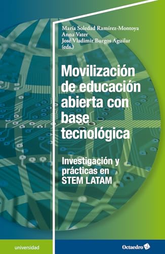 Movilización de educación abierta con base tecnológica: Investigación y prácticas en STEM LATAM (Universidad) von Editorial Octaedro, S.L.