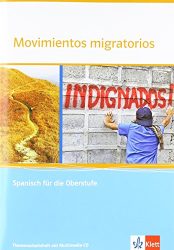 Movimientos migratorios: Themenarbeitsheft mit Mediensammlung Klasse 11-13: Spanisch Themenarbeitsheft mit Mediensammlung Klasse 11-13