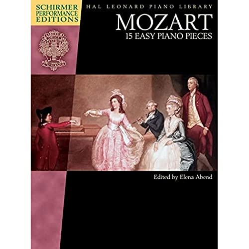 Mozart 15 Easy Piano Pieces: Noten, Sammelband für Klavier (Schirmer Performance Editions): Schirmer Performance Editions Book Only von G. Schirmer, Inc.