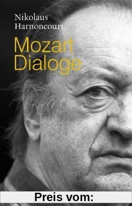 Mozart Dialoge: Gedanken zur Gegenwart der Musik
