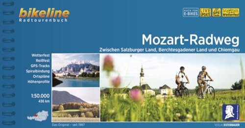 Mozart-Radweg: Zwischen Salzburger Land, Berchtesgadener Land und Chiemgau. 436 km (Bikeline Radtourenbücher)