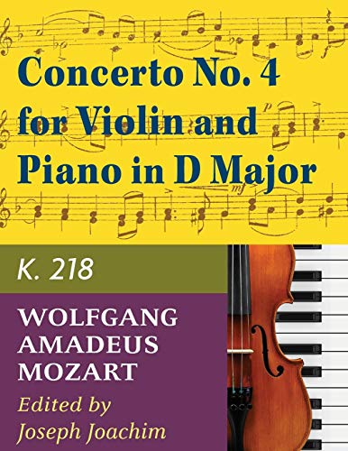 Mozart W.A. Concerto No. 4 in D Major K. 218 Violin and Piano - by Joseph Joachim - International