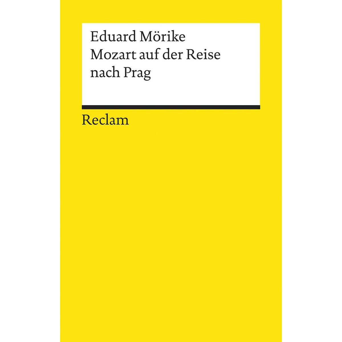 Mozart auf der Reise nach Prag Mozart auf der Reise nach Prag von Reclam Philipp Jun.