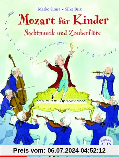 Mozart für Kinder - Nachtmusik und Zauberflöte: mit CD