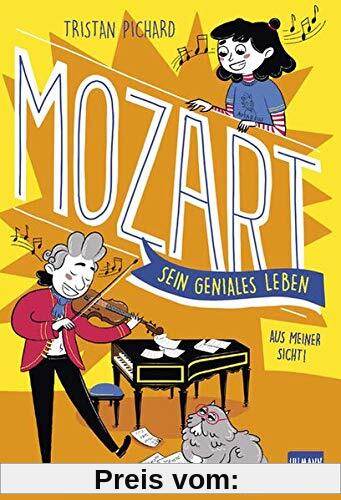 Mozart – sein geniales Leben: Aus meiner Sicht (Mozart für Kinder ab 9 Jahren)