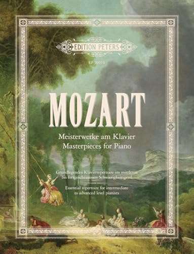 Mozart: Meisterwerke am Klavier / Masterpieces for Piano Mozart: Meisterwerke am Klavier / Masterpieces for Piano von EDITION PETERS