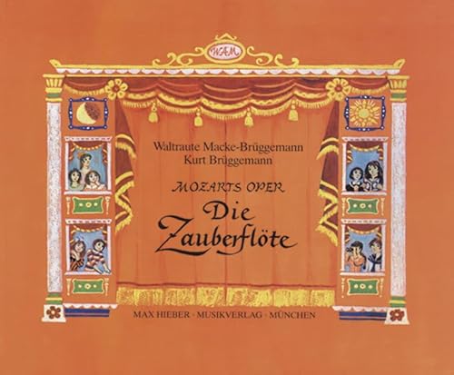 Mozarts Oper "Die Zauberflöte": mit Bildern von Waltraute Macke-Brüggemann, erzählt und erklärt von Kurt Brüggemann (Jugend liebt Musik)