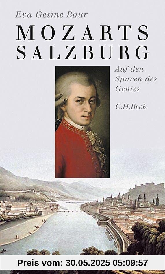 Mozarts Salzburg: Auf den Spuren des Genies