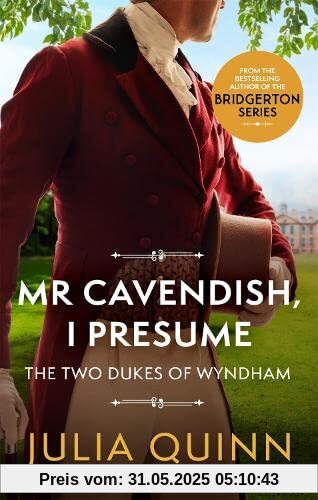 Mr Cavendish, I Presume: by the bestselling author of Bridgerton (Two Dukes of Wyndham)
