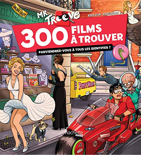 Mr Troove : 300 films à trouver: Parviendrez-vous à tous les identifier ? von HACHETTE HEROES