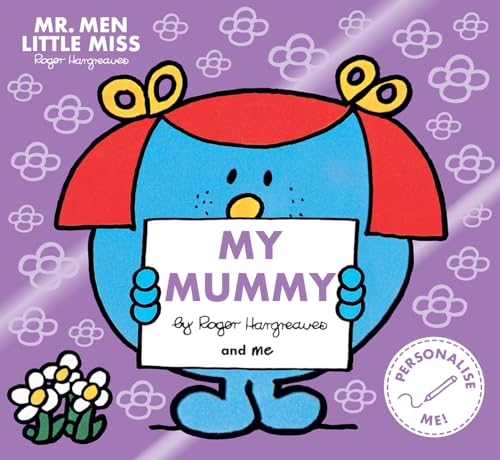 Mr. Men Little Miss: My Mummy: A classic illustrated children’s book celebrating mums!