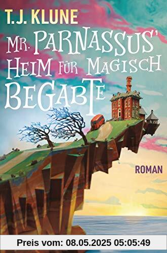 Mr. Parnassus' Heim für magisch Begabte: Roman Mr. Parnassus' Heim für magisch Begabte: Roman